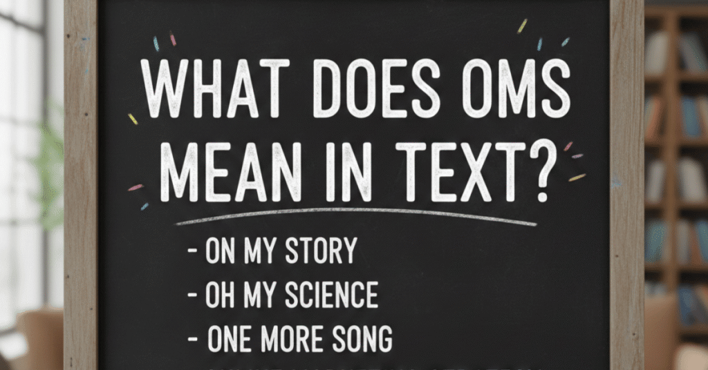 What Does OMS Mean in Text?