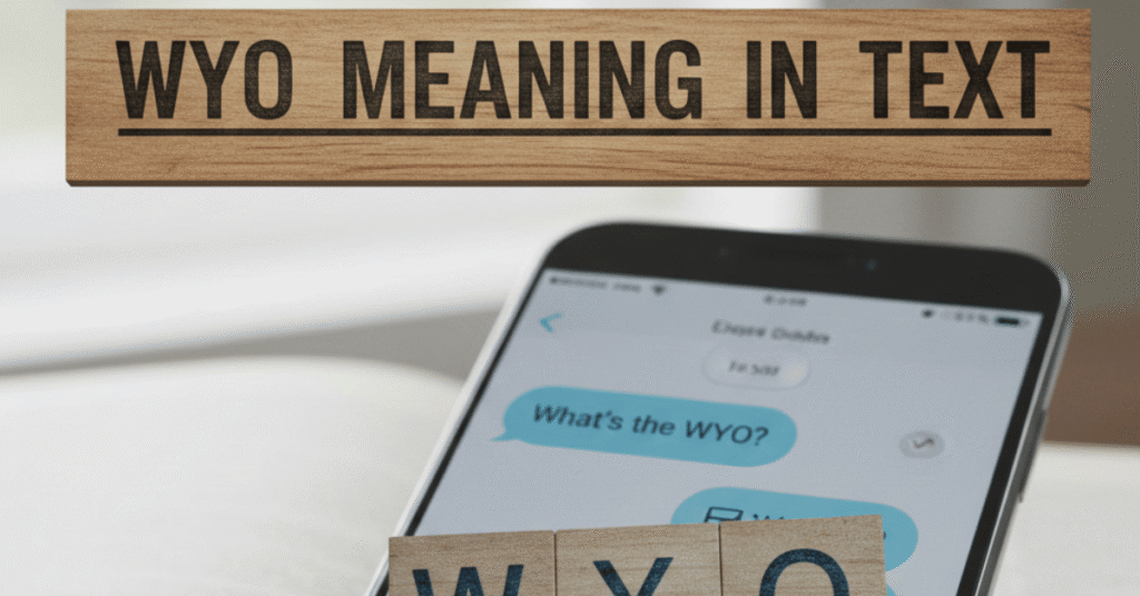 WYO Meaning in Text