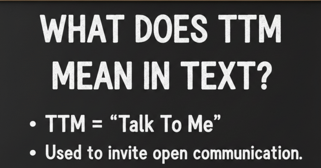 What Does TTM Mean in Text?