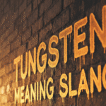 Tungsten Meaning Slang: Why Is Everyone Saying It?