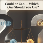 Could or Can — Which One Should You Use?