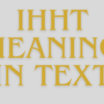 IHHT Meaning in Text: What Does IHHT Mean?