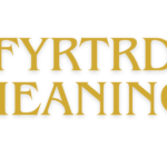 Fyrtrd Meaning: What Does Fyrtrd Mean?